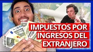 🤔 ¿CÓMO DECLARAR INGRESOS DEL EXTRANJERO? 🌎💵💶