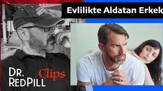 Evlilikte Aldatan Erkek (S085) | Dr. RedPill Kısalar