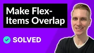 Make Flex Items Overlap in CSS Flexbox