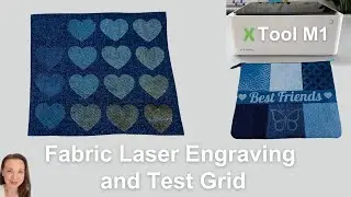 How I did Test Grid and Fabric Laser Engraving with xTool M1
