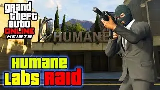 Hiest #1 Humane Labs Raid! with friends