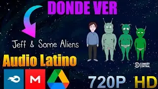 👑Jeff y los Aliens (2017)® ✅🅶🆁🅰🆃🅸🆂 720🅿Español Latino LuisF-Series