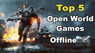 Top 5 Best Open World games | offline heavy games