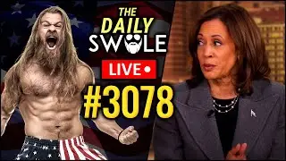 Kamala Declares She Isn't Trump In STUNNING revelation, Tainty Man Has No Chill | Daily Swole #3078