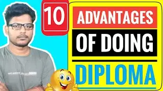 Advantages of Doing Diploma in Engineering | 10 advantages of Doing Diploma/ polytechnic i