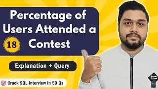Percentage of Users Attended a Contest | Leetcode 1633 | Crack SQL Interviews in 50 Qs  