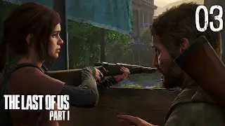 The Last of Us Part 1 PC - Gameplay Walkthrough Part 3