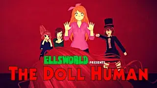 [MMD x Ellsworld] The Doll Human