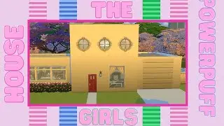 The PowerPuff Girls Home 🏡 The Sims 4 | Speed Build | 100 Day Sims Challenge