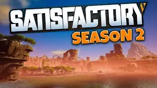 SATISFACTORY SEASON 2 ANNOUNCEMENT!!