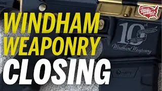 BREAKING: AR-15 maker Windham Weaponry closing shop