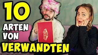 10 ARTEN von VERWANDTEN, die jeder kennt !