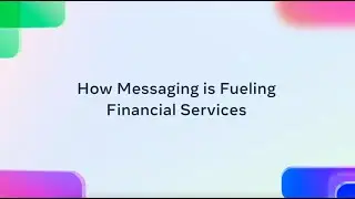 How Messaging is Fueling Financial Services