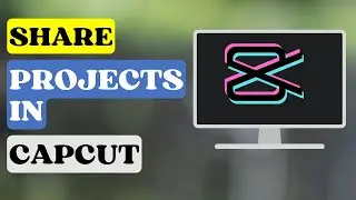 How to Share Projects in Capcut(pc)?