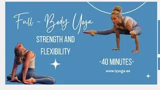 Full Body Yoga for Strength and Flexibility Ly Yoga ( No Talking )