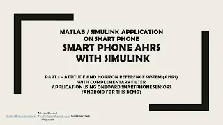 Simulink / Matlab Smart Phones Application - Part 3 Real Time Android AHRS with Complementary Filter