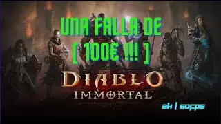UNA FALLA DE 100€  💲🤑💸 - Diablo immortal [60fps / 2k]