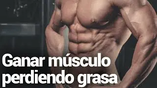 Ganar músculo y perder grasa al mismo tiempo es posible