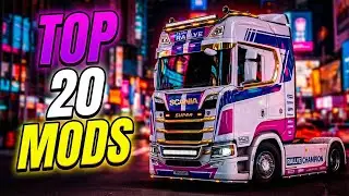 Top 20 ETS2 Mods | Must Try in 2026