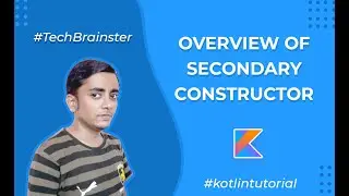 L-25: Secondary constructor in kotlin with example
