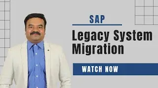 SAP Migration from Legacy System