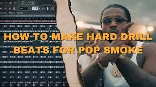 How To Make Hard Drill Beats For Pop Smoke (FL Studio Tutorial)