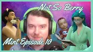 The Sims 4 Not So Berry Challenge - Mint Episode 10