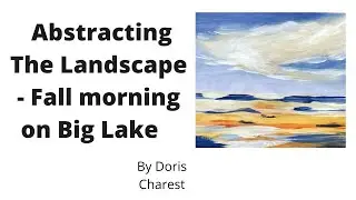 Doris Charest Art: Abstracting the landscape - Fall Morning