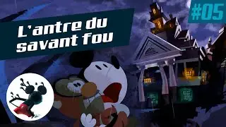 Epic Mickey : Rebrushed | La revanche du Mickey oublié | Let's Play live fr | Ep05