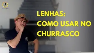 COMO USAR LENHA NO CHURRASCO| SAIBA QUAIS TIPOS DE LENHAS PODEM SER USADA NO CHURRASCO