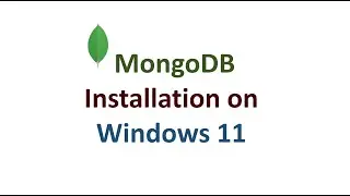 MongoDB Installation | How to Install MongoDB on Windows 11 | MongoDB Atlas