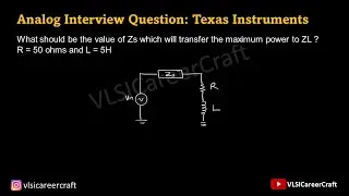 Analog Interview Question 1 : Texas Instruments | Solved #vlsicareercraft #vlsi  #interview