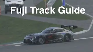Fuji International Speedway Track Guide (Mercedes-AMG GT3 2020 iRacing)