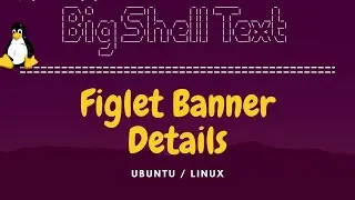 Figlet Command in Details | Ubuntu Linux