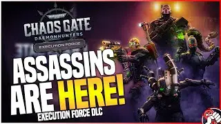 ASSASSINS ARE HERE! Execution Force DLC Impressions! Warhammer 40k Chaos Gate