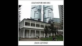 dan levine - elevator music