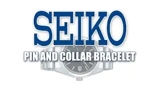How To Resize Seiko Pin and Collar Bracelet