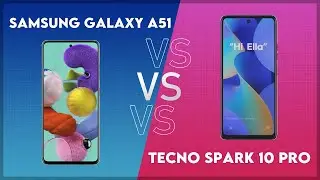 Samsung Galaxy A51 vs Tecno Spark 10 Pro Technical Comparison