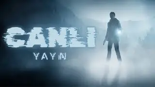 Alan Wake'i Bitiriyoruz!