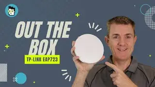 Out the Box Series - TP-Link Omada EAP723