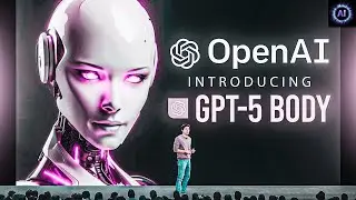 Open AI's NEW Physical ROBOT Shocks The Entire INDUSTRY GPT  5 WITH BODY! FINALLY HERE!