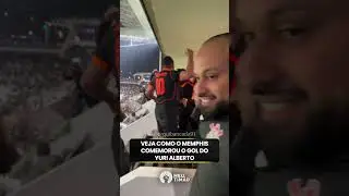 VEJA COMO O MEMPHIS COMEMOROU O GOL DO YURI ALBERTO