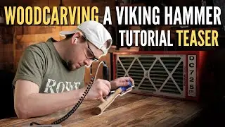 Woodcarving a Viking Hammer - Upcoming Tutorial Teaser
