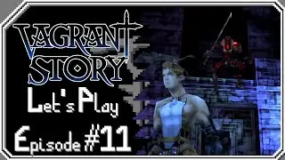 Let's Play: Vagrant Story - Episode 11
