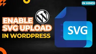 How to Enable SVG File Upload in wordpress