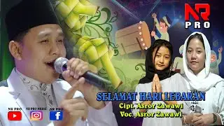 SELAMAT HARI LEBARAN ~ ASROR ZAWAWI ~ NR PRO