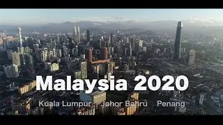 MALAYSIA 2020 - Kuala Lumpur, Johor Bahru and Penang [4K]