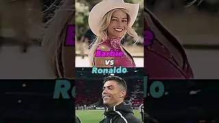 Barbie vs Ronaldo 🤩🔥 