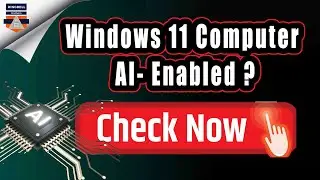 How to Check if Your Windows 11 Computer Is AI-Enabled | Enable Ai in Windows 11