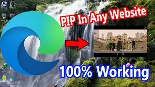 How To Add PIP Feature In Microsoft Edge Chromium
